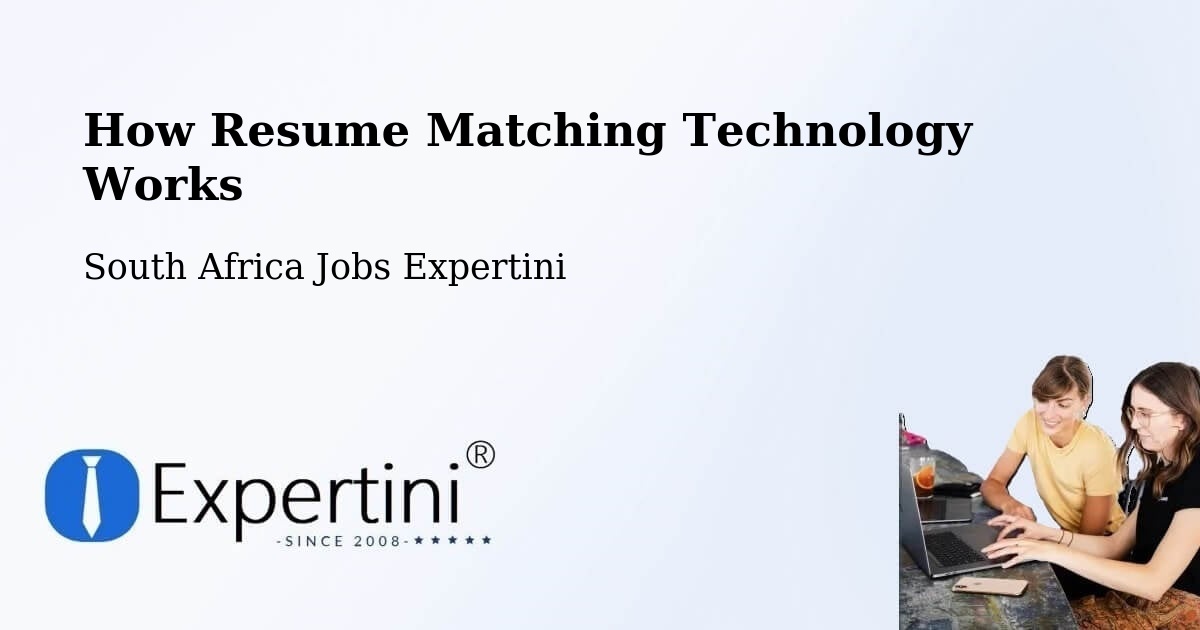 How Resume Matching Technology Works - South Africa Jobs Expertini